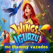 mc thammy vazados